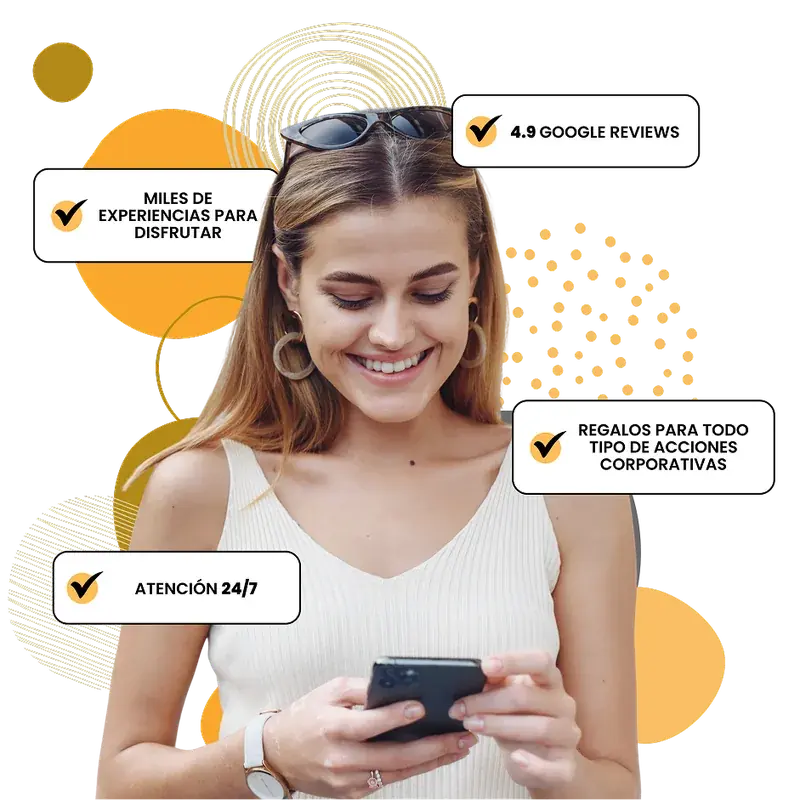 Mujer sonriendo con su celular, rodeada de carteles: 4.9 Google reviews, miles de experiencias para disfrutar, regalos para todo tipo de acciones corporativas, atención 24/7